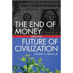 The End of Money and The Future of Civilization
