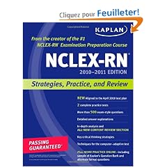 Kaplan NCLEX-RN: Strategies, Practice, and Review for the Registered Nursing Licensing Exam: 2010-2011 Edition