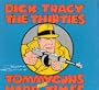 Dick Tracy: The Thirties : Tommyguns and Hard Times