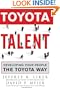 Toyota Talent: Developing Your People the Toyota Way