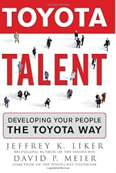 Toyota Talent: Developing Your People the Toyota Way