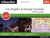 Thomas Guide 2006 Los Angeles & Orange Counties: Street Guide (Los Angeles and Orange Counties Street Guide)