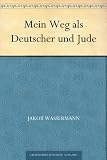 Mein Weg als Deutscher und Jude