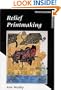 Relief Printmaking (Printmaking Handbooks)