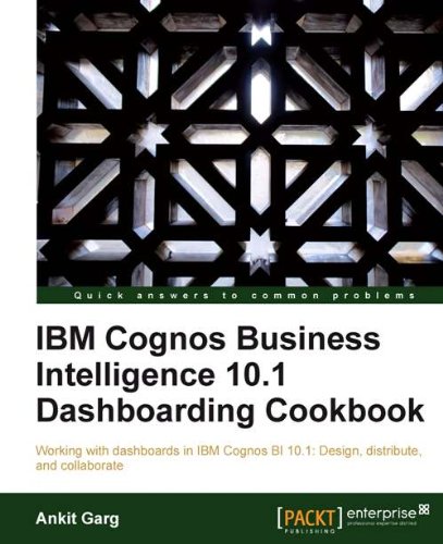 IBM Cognos Business Intelligence 10.1 Dashboarding Cookbook