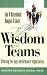 Wisdom of Teams (European version) - Creating the High Performance Organisation