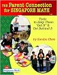 The Parent Connection for Singapore Math: Tools to Help Them Get It & Get Behind It