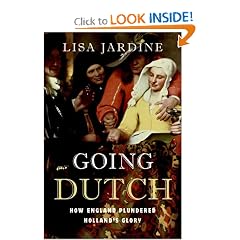 Going Dutch: How England Plundered Holland's Glory