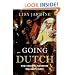 Going Dutch: How England Plundered Holland's Glory
