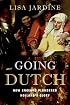 Going Dutch: How England Plundered Holland's Glory
