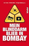 Produkt-Bild: Mein Blinddarm blieb in Bombay: Und andere schr&auml;ge Reisegeschichten