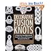 Decorative Fusion Knots: A Step-By-Step Illustrated Guide to New and Unusual Ornamental Knots