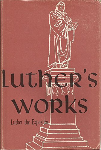 Luther's Works Volumes 1 - 55 (Volumes 1 - 55)