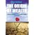 The Origin of Wealth: Evolution, Complexity, and the Radical Remaking of Economics