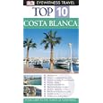 Costa Blanca (Eyewitness Top 10 Travel Guide) by Mary-Ann Gallagher
