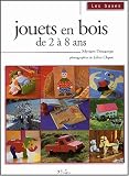 Jouets en bois : De 2 à 8 ans