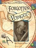 Forgotten Voyager: The Story of Amerigo Vespucci (Trailblazer Biographies)