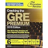 cracking the gre premium edition with 6 practice tests 2015 graduate school test preparation