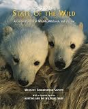 State of the Wild 2006: A Global Portrait of Wildlife, Wildlands, and Oceans (State of the Wild)