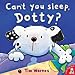 Can't You Sleep, Dotty?