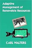 Adaptive Management of Renewable Resources