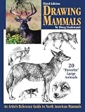 Drawing Mammals: An Artist's Reference Guide to North American Mammals
