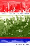  : Landscapes of the New West: Gender and Geography in Contemporary Women's Writing (Cultural Studies of the United States)
