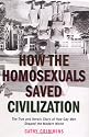 How the Homosexuals Saved Civilization