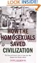 How the Homosexuals Saved Civilization
