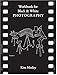 Workbook for Black & White Photography