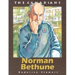 Norman Bethune (The Canadians) by Roderick Stewart