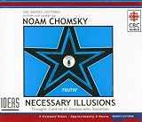Necessary Illusions: Thought Control in Democratic Societies (Massey Lecture)
