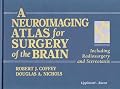 A Neuroimaging Atlas for Surgery of the Brain: Including Radiosurgery and Stereotaxis