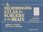 A Neuroimaging Atlas for Surgery of the Brain: Including Radiosurgery and Stereotaxis