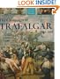 The Campaign of Trafalgar, 1803-1805 (Chatham Pictorial Histories)