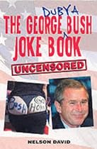 George (Dubya) Bush Joke Book: Uncensored (Overseas Series Maps)