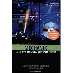 Mechanik in der Veranstaltungstechnik. Grundlagen, Rechenbeispiele, Briddletabellen