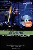 Mechanik in der Veranstaltungstechnik. Grundlagen, Rechenbeispiele, Briddletabellen