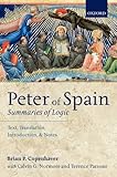 Peter of Spain : Summaries of logic : text, translation, introduction, and notes