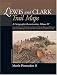 Lewis and Clark Trail Maps: A Cartographic Reconstruction. Volume III
