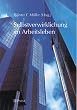 Selbstverwirklichung im Arbeitsleben