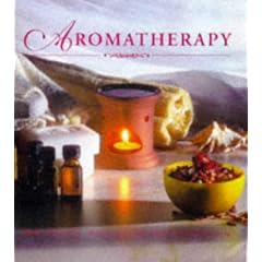 Aromatherapy: For Health, Well-Being and Relaxation
