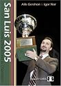 San Luis 2005: How Chess Found Its Champion