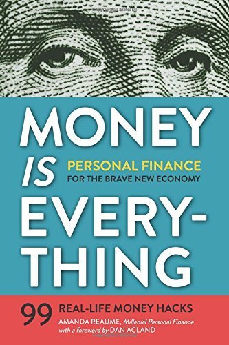 Money Is Everything: Personal Finance for The Brave New Economy Paperback April 10, 2015