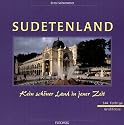 Sudetenland in Farbe: Kein schöner Land in jener Zeit