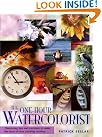 The One-Hour Watercolorist