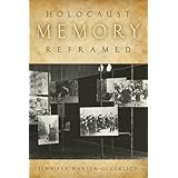 holocaust memory reframed museums and the challenges of representation