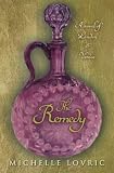The Remedy: A Novel