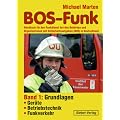 BOS-Funk 1: Handbuch f�r den Funkdienst bei den Beh�rden und Organisationen mit Sicherheitsaufgaben (BOS) in Deutschland