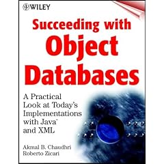 Succeeding with Object Databases: A Practical Look at Today's Implementations with Java and XML (Wiley computer publishing)
